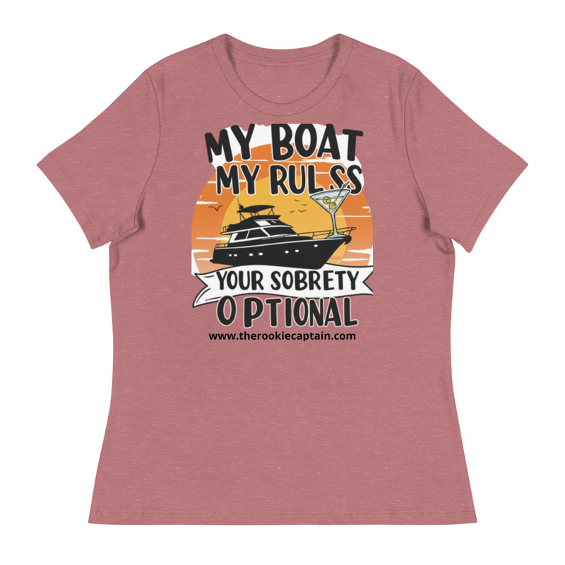My Boat, My Rules, Your Sobriety Optional Women's Relaxed Tee - Image 4