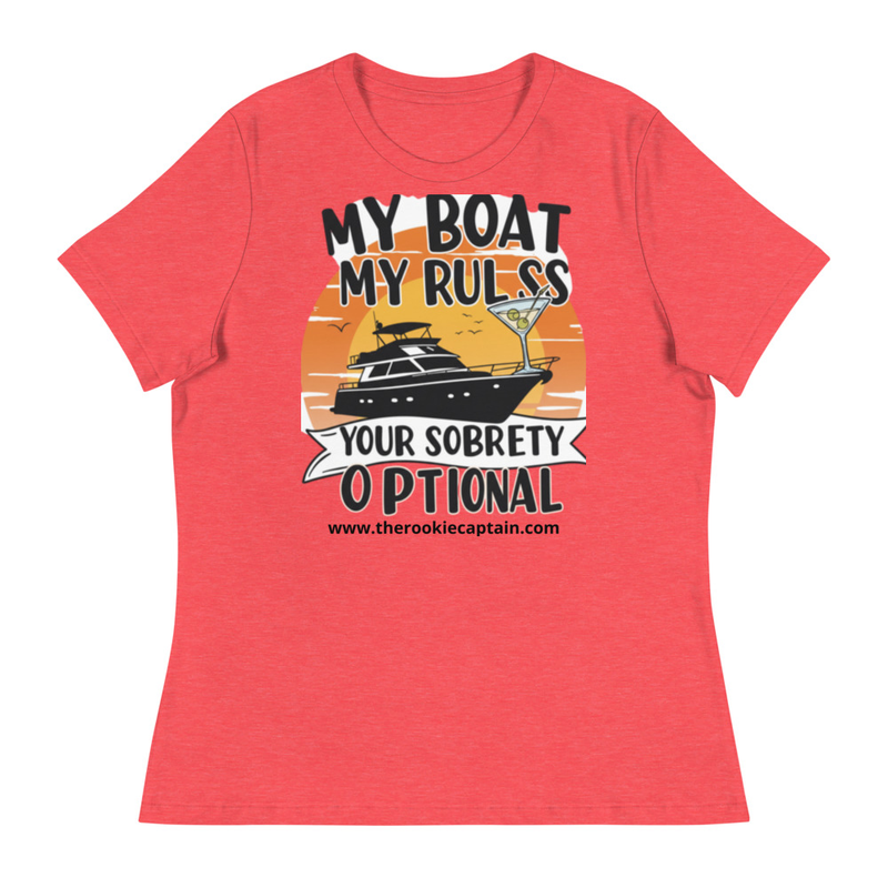 My Boat, My Rules, Your Sobriety Optional Women's Relaxed Tee - Image 2