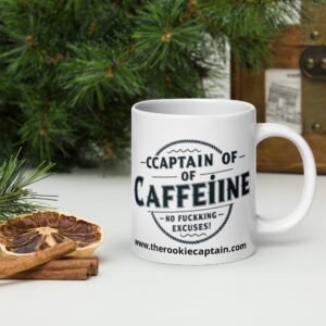 Captain of Caffeine Mug (No F***ing Excuses)
