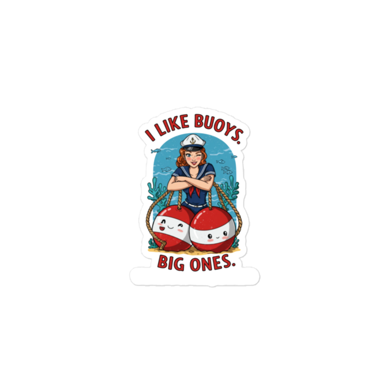 I Like Buoys. Big Ones. Sticker
