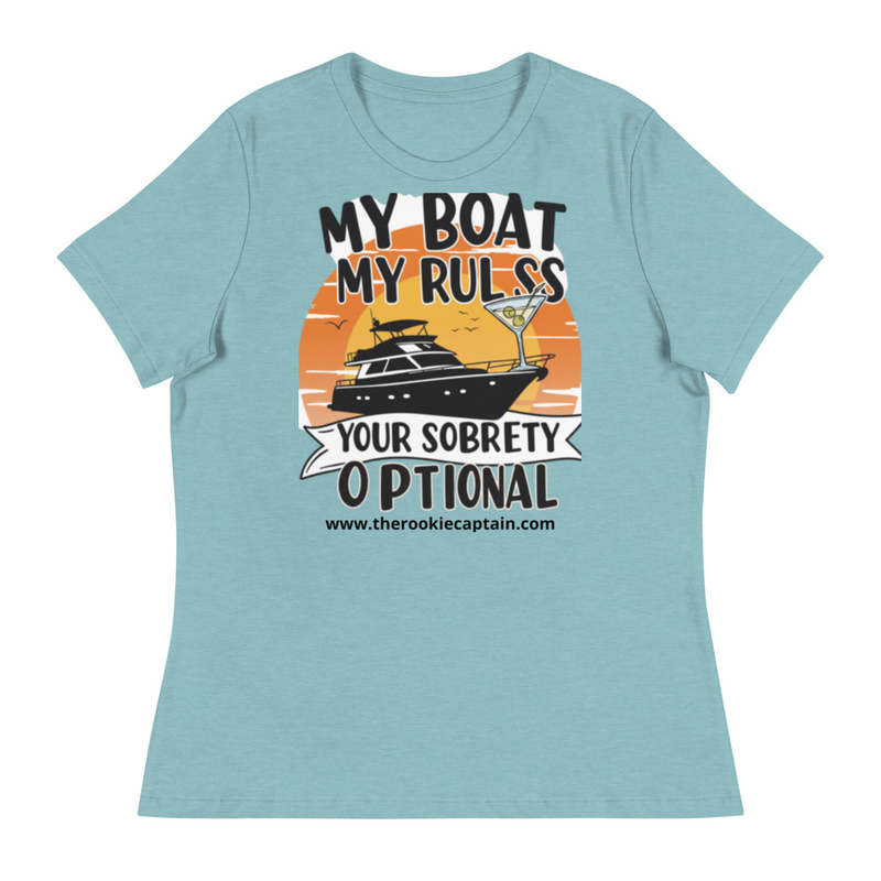 My Boat, My Rules, Your Sobriety Optional Women's Relaxed Tee - Image 6